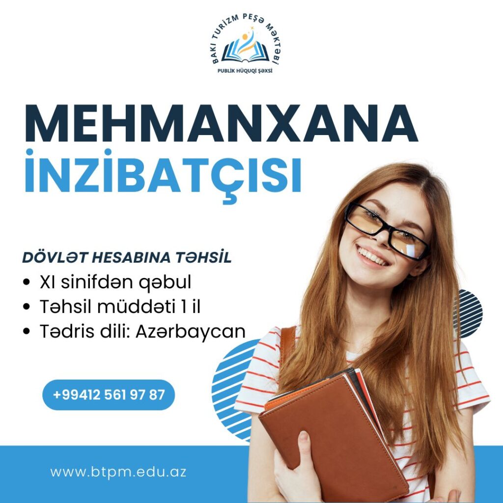 “Mehmanxana İnzibatçısı” peşəsi üzrə ödənişsiz təhsil almaq istəyənlərin NƏZƏRİNƏ