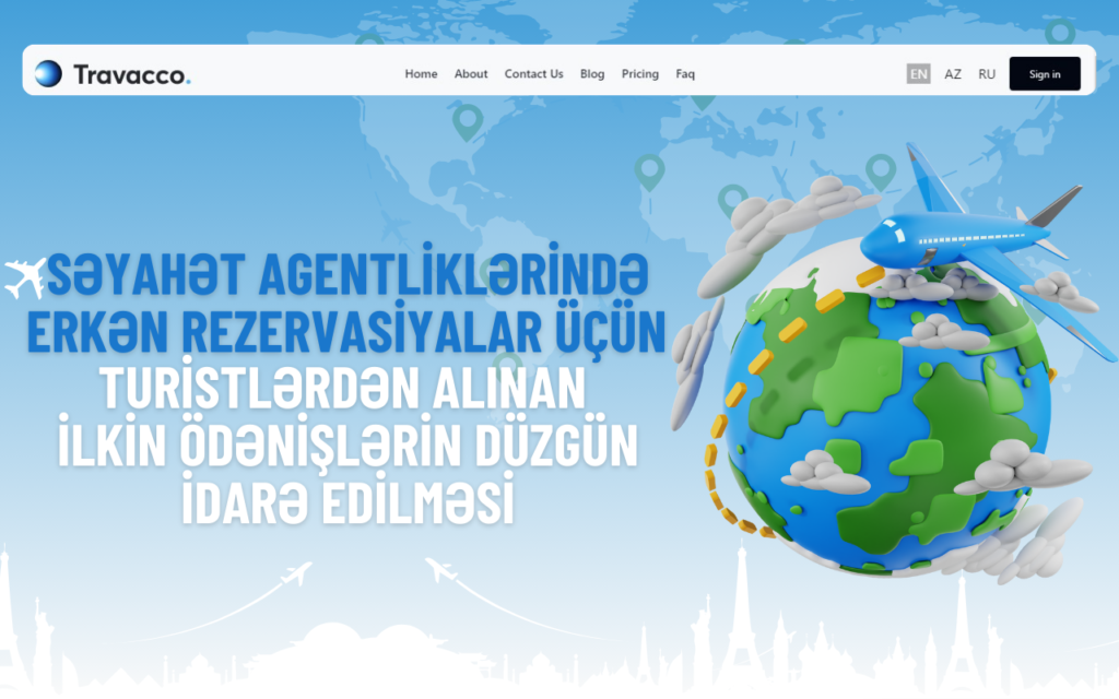 Erkən Rezervasiyalar üçün turistlərdən alınan ilkin ödənişlər necə düzgün idarə edilməlidir? – TRAVACCO