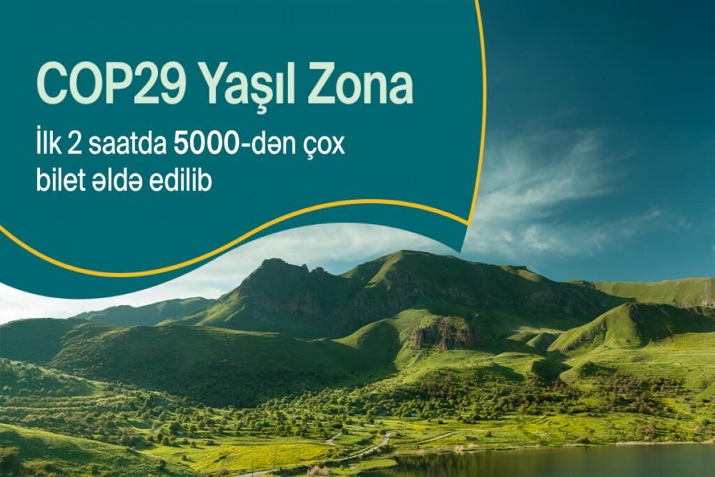 COP29 konfransına biletləri necə alaq? – YAŞIL ZONA ƏYLƏNCƏLƏRİ