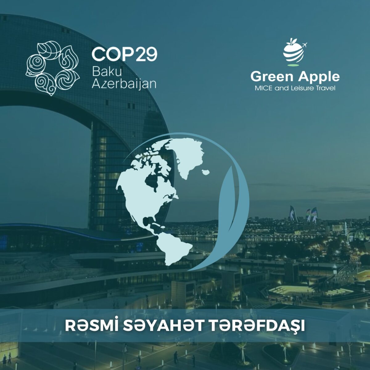 “Green Apple MICE and Leisure Travel” şirkəti COP29-un rəsmi səyahət tərəfdaşı seçilib