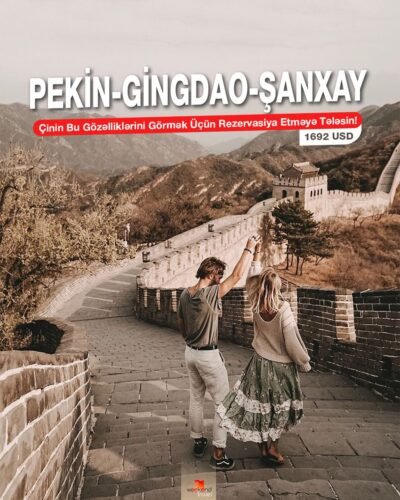 “WEEKEND TRAVEL”DƏN ÇİNƏ QRUP TURU: Şirkətlərə yüksək komissiya