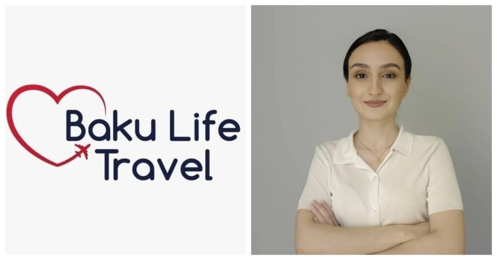 “Baku Life Travel” və Firuzə Fərziyeva iyunun ƏN YAXŞILARI SEÇİLDİ