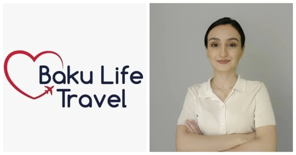 Yenidən ən yaxşılar onlar seçildi – “Baku Life Travel” və Firuzə Fərziyeva