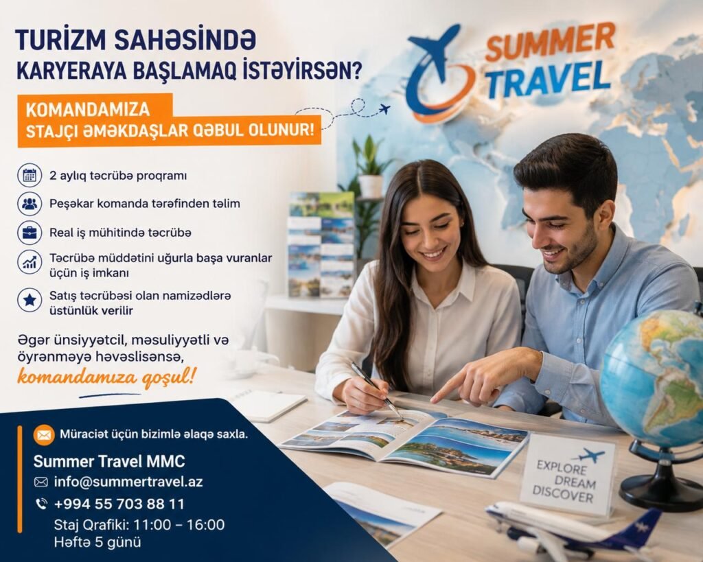 “Summer Travel” turizm sahəsində staj proqramına qəbul elan edir